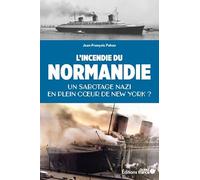 L'incendie du Normandie, un sabotage nazi ?