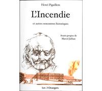 L'incendie: et autres rencontres historiques