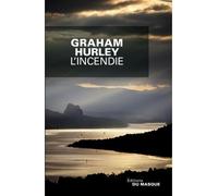 L'incendie - Graham Hurley - Le Masque - broché - Roman