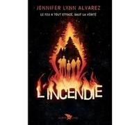 Jennifer Lynn Alvarez – L'Incendie – Traduit par Nathalie Huet – Broché