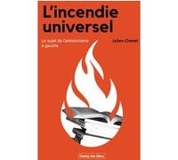 L'Incendie universel Julien Chanet (Auteur), Jean-Yves Pranchère (Préface)