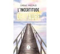 L'incertitude de l'aube