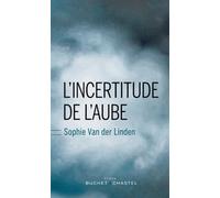 L'incertitude de l'aube
