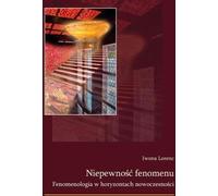 L'incertitude du phénomène. La phénoménologie dans les horizons de la modernité