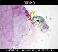 Jean Vasca - L'Incertitude, l'Insoumiission.et Les Etoiles