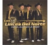 Linces Del Norte - Con El Alma en La Mano