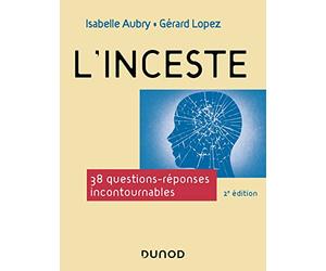 L'inceste - 2e éd.: 38 questions-réponses incontournables