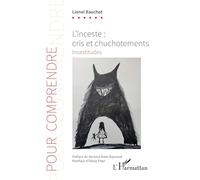 L'inceste : cris et chuchotements: Incestitudes