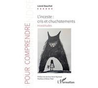 Lionel Bauchot – L'inceste : cris et chuchotements – Incestitudes – Broché