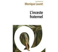 L'inceste fraternel Monique Lauret (Auteur)