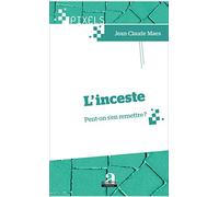 L'inceste. Peut-on s'en remettre?