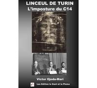 LINCEUL DE TURIN L?imposture du C14