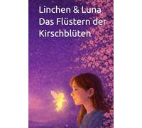 Linchen & Luna Das Flüstern der Kirschblüten