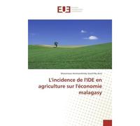 L'incidence de l'IDe en agriculture sur l'economie malagasy - Miarantsoa Aina - Universitaires Europeennes - broché - Etude