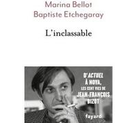 L'inclassable Marina Bellot (Auteur), Baptiste Etchegaray (Auteur)