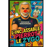 L'inclassable Pierrot Le Zygo