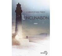 L'inclinaison - Christopher Priest - Denoël - broché - Roman