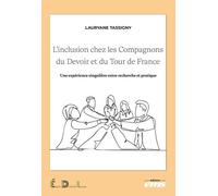 L'inclusion Chez Les Compagnons Du Devoir Et Du Tour De France - Une Expérience Singulière Entre Recherche Et Pratique
