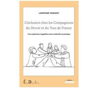 L'inclusion Chez Les Compagnons Du Devoir Et Du Tour De France - Une Expérience Singulière Entre Recherche Et Pratique