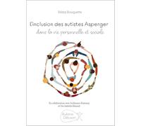 L'inclusion des autistes Asperger dans la vie personnelle et sociale