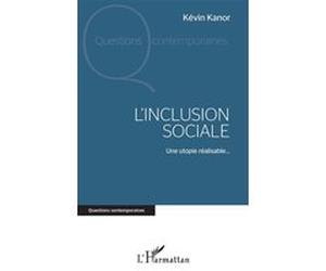 L'inclusion sociale Kévin Kanor (Auteur)
