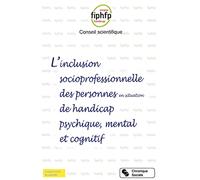 Inclusion Socioprofessionnelle Des Personnes En Situation De Handicap Psychique, Mental Et Cognitif