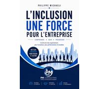 L'INCLUSION: Un impératif stratégique pour l'entreprise du xxiᵉ siècle