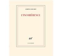 André Du Bouchet – L'incohérence – Broché – Gallimard