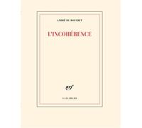 André Du Bouchet – L'incohérence – Broché – Gallimard