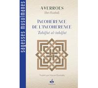 L'Incohérence de l'incohérence: Tahafut al tahafut