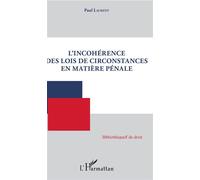 L'incohérence des lois de circonstances en matière pénale – L'Harmattan