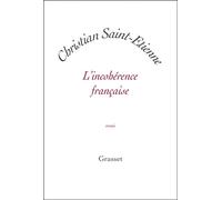 L'incohérence française - Christian Saint-Etienne - Grasset - broché - Etude