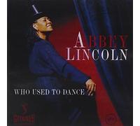 Abbey Lincoln – Who Used to Dance – CD