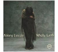 Abbey Lincoln – Wholly Earth