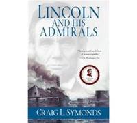 Lincoln and His Admirals by Craig L Symonds Paperback Book Craig L Symonds (Auteur)