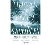 Lincoln au Bardo George Saunders (Auteur)