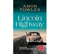 Lincoln Highway - Amor Towles - Lgf - Poche - Roman