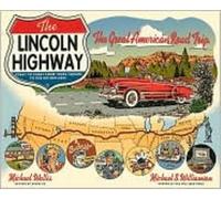 Lincoln Highway: Coast to Coast from Times Square to the Golden Gate