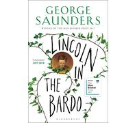 Lincoln in the Bardo: WINNER OF THE MAN BOOKER PRIZE 2017
