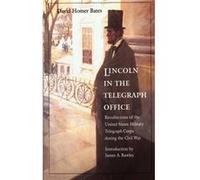 Lincoln in the Telegraph Office by David Homer Bates David Homer Bates (Auteur)