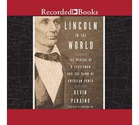 Lincoln in World Making A Statesman and The Dawn of American Power [Import]