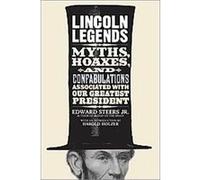 Lincoln Legends Edward Steers (Auteur)
