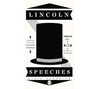 Abraham Lincoln Lincoln Speeches (Poche) Penguin Civic Classics