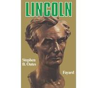 Lincoln Stephen B. Oates (Auteur)