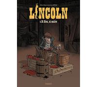 Lincoln T9: Ni Dieu, ni maître !