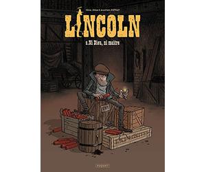 Lincoln T9: Ni Dieu, ni maître !