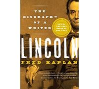 Lincoln: The Biography of a Writer