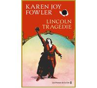 Lincoln Tragédie : Rentrée littéraire 2025 - Karen Joy Fowler - Presses De La Cite - ebook (ePub) - Roman