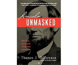 Lincoln Unmasked Thomas Dilorenzo (Auteur)