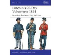 Lincolns 90Day Volunteers 1861 by Ron Field Ron Field (Auteur)